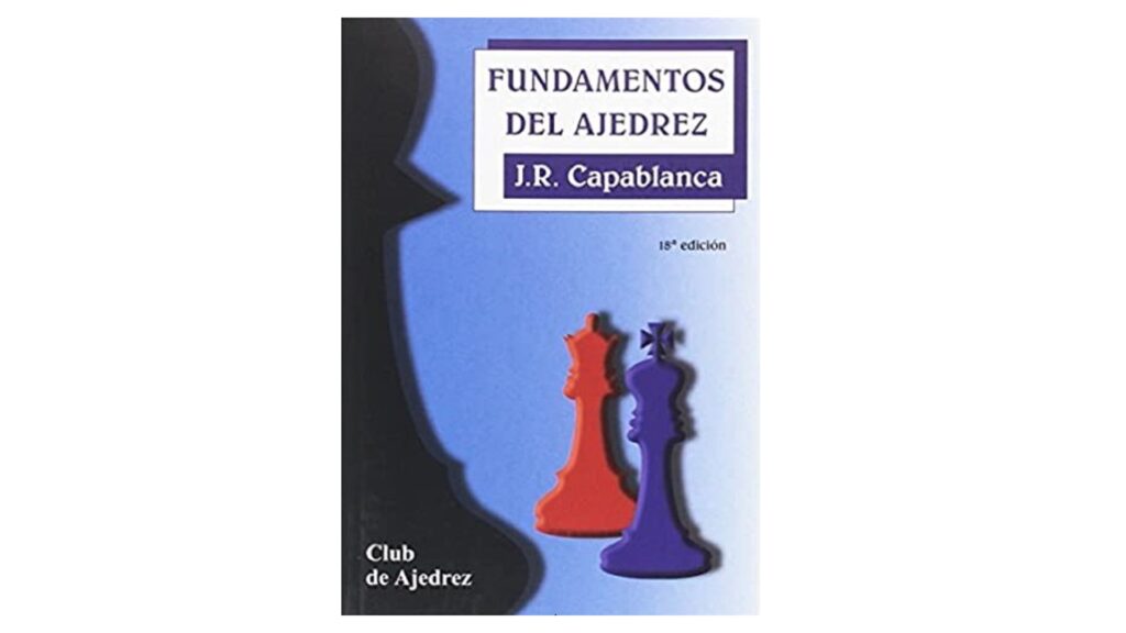 Fundamentos del Ajedrez (Libro de José Raúl Capablanca)