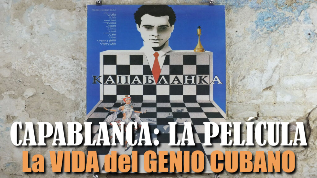 Capablanca (1986): Película sobre la Vida del Gran Genio Cubano del Ajedrez