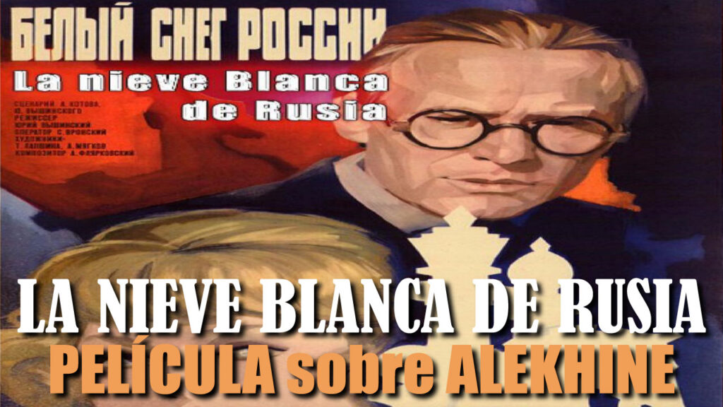 La Nieve Blanca de Rusia (1980): Película sobre la Vida de Alexander Alekhine