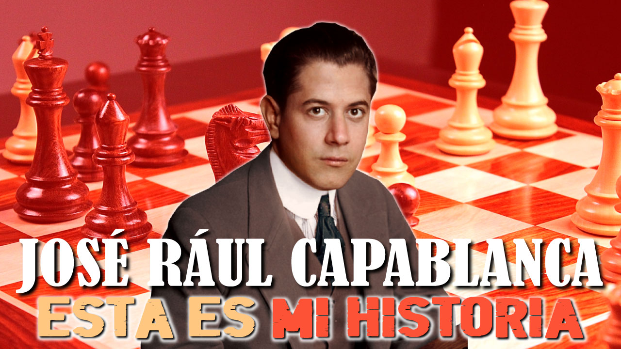 BIOGRAFÍA de CAPABLANCA: DOCUMENTAL en ESPAÑOL