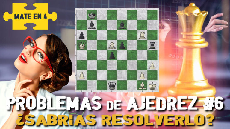Problemas y puzzles de ajedrez (Número 6): Ejercicios para subir de nivel