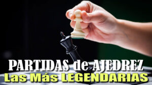 Partidas legendarias de ajedrez