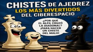 Chistes de Ajedrez: Los Más Divertidos del Ciberespacio
