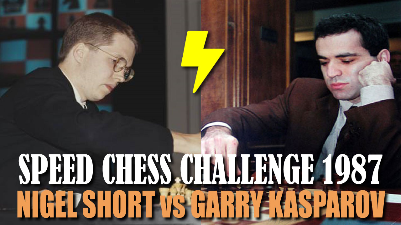 Speed Chess Challenge 1987: Garry Kasparov vs Nigel Short