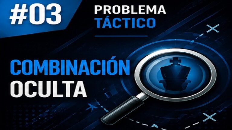 Problema Táctico #03: Combinación Oculta